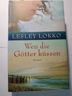 Wen die Götter küssen Lesley Lokko