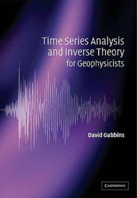 Time Series Analysis and Inverse Theory for Geophysicists by David Gubbins: Used