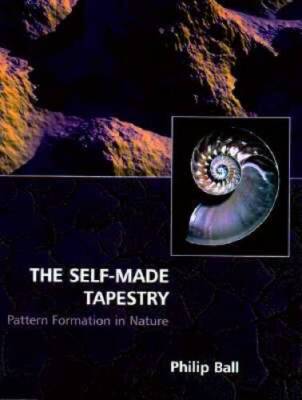 The Self-Made Tapestry: Pattern Formation in Nature - Hardcover - GOOD