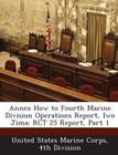 Annex How to Fourth Marine Division Operations Report, Iwo Jima: Rct 25 Report, Part 1 by Bibliogov (Paperback / softback, 2013)