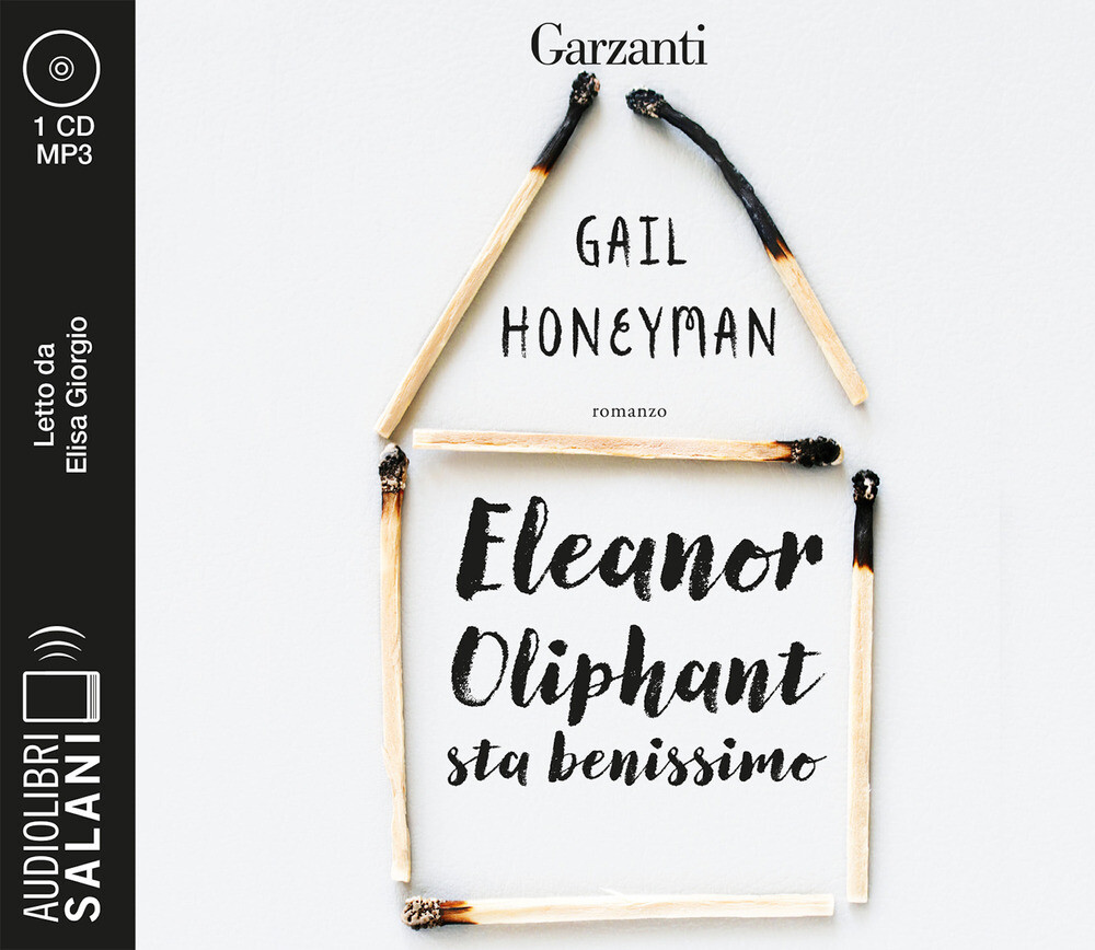 7024791 Audiolibro Gail Honeyman - Eleanor Oliphant Sta Benissimo Letto Da Elisa