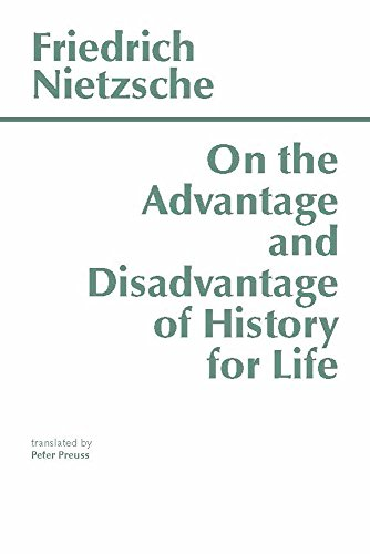 On the Advantage and Disadvantage of History for... - Nietzsche, Friedrich