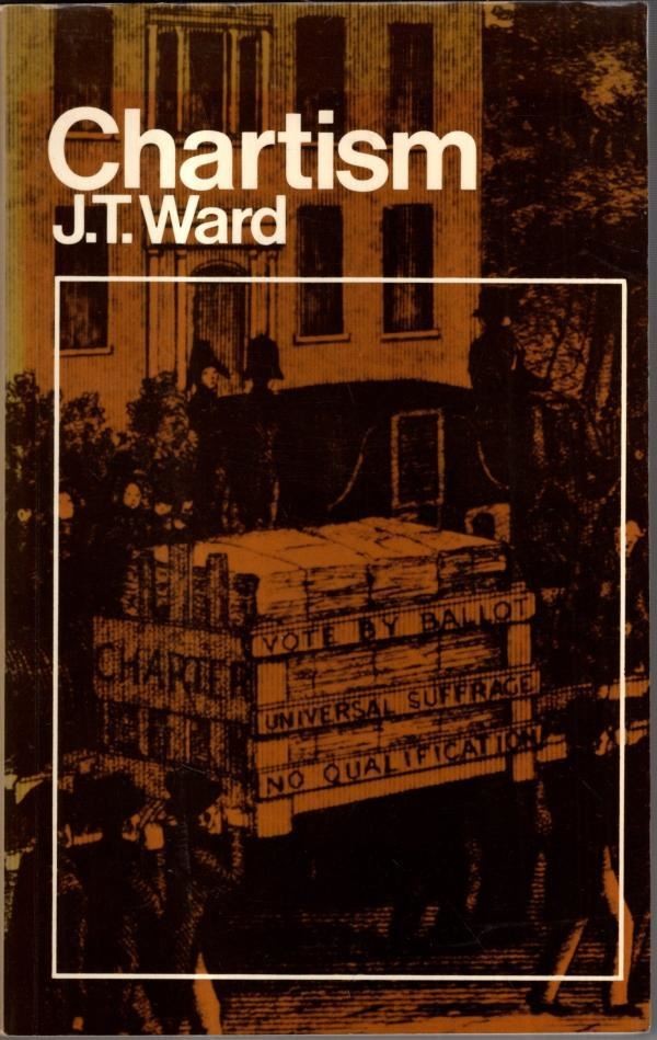 Chartism (Studies in Economic & Social History) : John Towers Ward