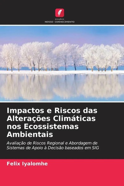Felix Iyalomhe | Impactos E Riscos Das AlteraçõEs ClimáTicas Nos Ecossistemas...-image