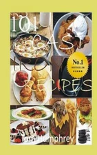 101 Cast Iron Recipes Book~Great Dishes at Your Fingertips~Camping~Prepping~NEW