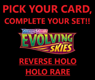Pokemon Evolving Skies - Pick Your Card REV HOLO / HOLO
