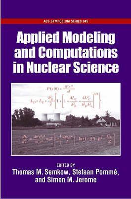 Angewandte Modellierung und Berechnungen in der Kernwissenschaft (ACS Symposium Serie) von 