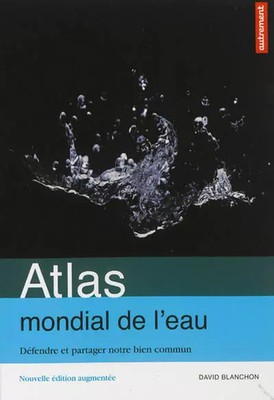 Weltatlas des Wassers': Unser Gemeinwohl verteidigen und teilen, David Blan