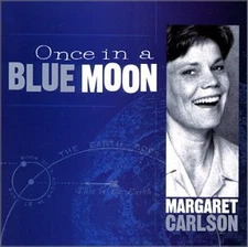 MARGARET CARLSON - Once In A Blue Moon - CD - **BRAND NEW/STILL SEALED**