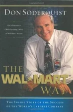 The Wal-Mart Way: The Inside Story of the Success of the World's Lar - VERY GOOD