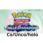 Carte pokémon Faille paradoxe EV 4 Co/unco/holo/EX AU CHOIX!