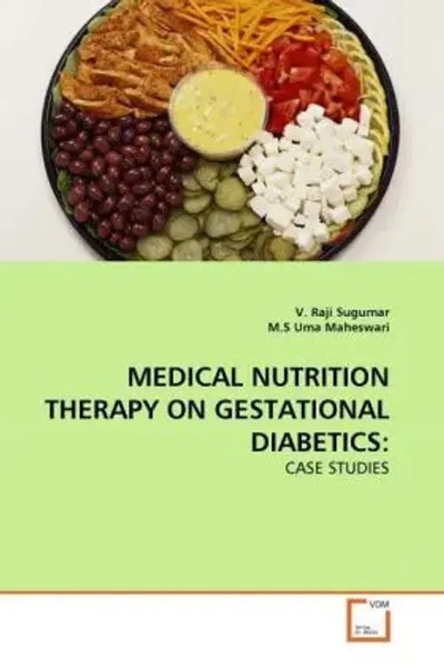 V. Raji Sugumar (U. A.) | Medical Nutrition Therapy ON Gestational Diabetics:-image