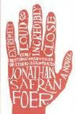 Extremely Loud and Incredibly Close - Jonathan Safran Foer