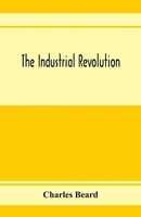 Charles Beard | The Industrial Revolution | Taschenbuch | Englisch (2020)