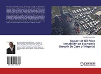 Impact Of Oil Price Instability On Economic Growth (A Case Of Nigeria) Abdullahi