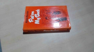 			Flat On My Back, Alida Baxter, Book Club Edition, 1974, Hardcover		