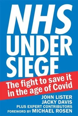 NHS under siege | The fight to save it in the age of Covid | Jacky Davis (u. a.)