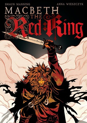 Macbeth: The Red King graphic novel (Shaun Manning, Anna Wieszczyk)