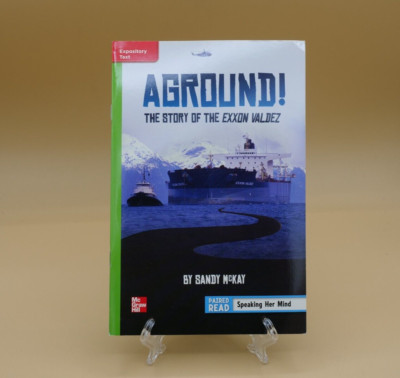 Reading Wonders Leveled Reader Aground the Story of Exxon Valdez Beyond U4 W1 G6