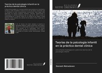Ganesh Mahadevan | TeoríAs De La PsicologíA Infantil En La PráCtica Dental...
