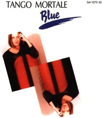 Tango Mortale - Tango Mortale Blue