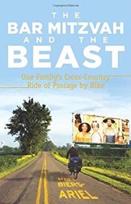 The Bar Mitzvah and the Beast : One Family's Cross-Country Ride o