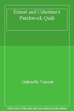 Ernest and Celestines Patchwork Quilt,Gabriel...