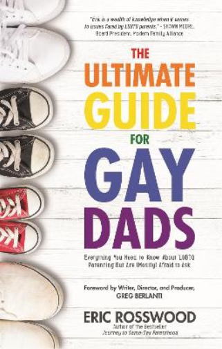 Eric Rosswood The Ultimate Guide for Gay Dads (Tascabile)