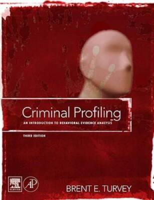 Criminal Profiling, Third Edition: An Introduction to Behavioral Evidence - GOOD
