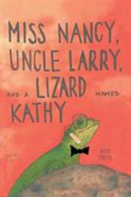 Miss Nancy, Uncle Larry, and a Lizard- paperback, 1644921340, David Stratso, new