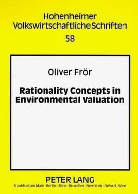 Rationality Concepts in Environmental Valuation | Oliver Frör | Taschenbuch