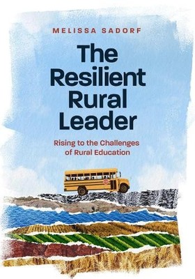 Melissa A. Sadorf The Resilient Rural Leader (Taschenbuch)