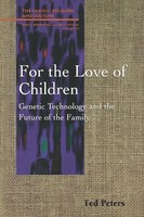 Ted Peters | For The Love Of Children | Taschenbuch | Englisch (1996)