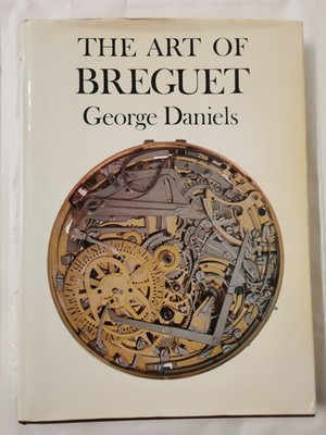 The Art of Breguet by George Daniels