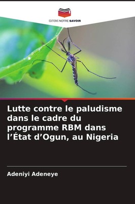 Adeniyi Adeneye | Lutte contre le paludisme dans le cadre du programme RBM...
