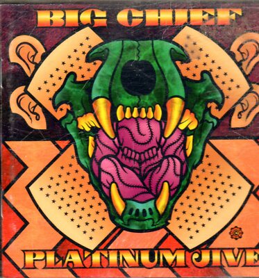 Big Chief    Platinum Jive Greatest Hits 1969-1999    ....[46]==
