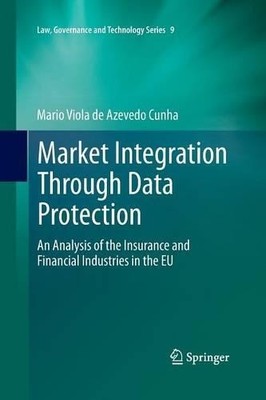 Market Integration Through Data Protection - 9789401781190