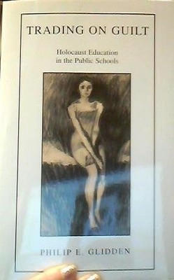 Trading on guilt: Holocaust education in the public schools