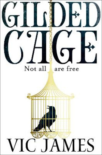 Thumbnail - Gilded Cage (dark Gifts Trilogy The) By Vic James