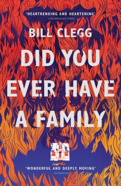 Did You Ever Have a Family: Bill Clegg - Image 2