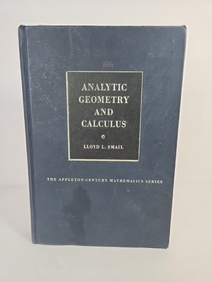 Vintage Analytic Geometry And Calculus By Lloyd L. Smail 1953 (Hardcover)