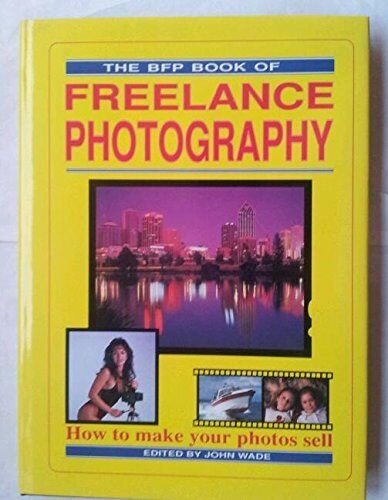 The BFP Book of Freelance Photography: How to Make Your Photos S - Picture 1 of 1