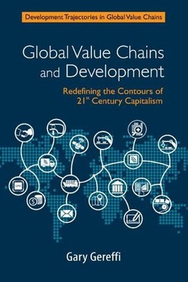 Gary Gereffi Global Value Chains and Development (Taschenbuch)