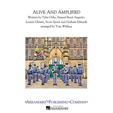 Arrangers Alive  Amplified Marching Band Level 3 Arranged by Tom Wallace