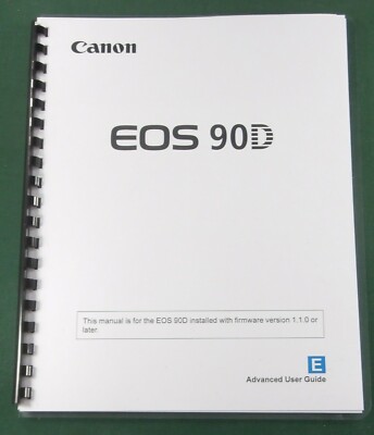 Canon EOS 90D Full Instruction Manual: Full Color Protective Covers! 