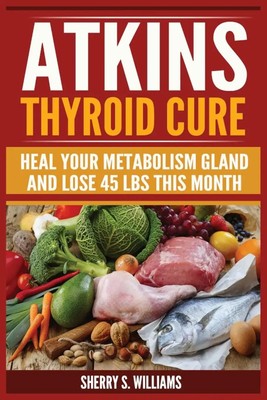 Sherry S Williams | Atkins Thyroid Cure | Taschenbuch | Englisch (2022)