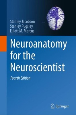 Neuroanatomy for the Neuroscientist by Stanley Jacobson HARDBACK 9783031418150
