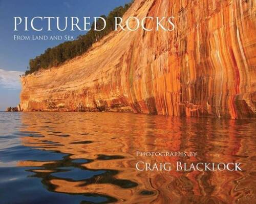 Pictured Rocks (Souvenir Edition): From Land and Sea - Hardcover - GOOD