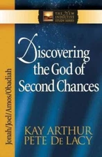 Discovering the God of Second Chances: Jonah, Joel, Amos, Obadiah (The Ne - GOOD