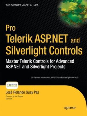 Pro Telerik ASP.NET and Silverlight Controls: Master Telerik Controls for Advanc
